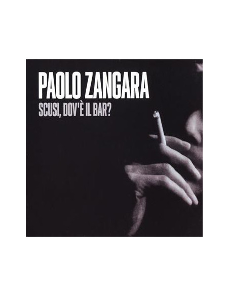 Zangara Paolo - Scusi, Dov'E' Il Bar? - (CD)