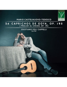 Cappelli, Cristiano - Mario Castelnuovo-Tedesco: 24 Caprichos