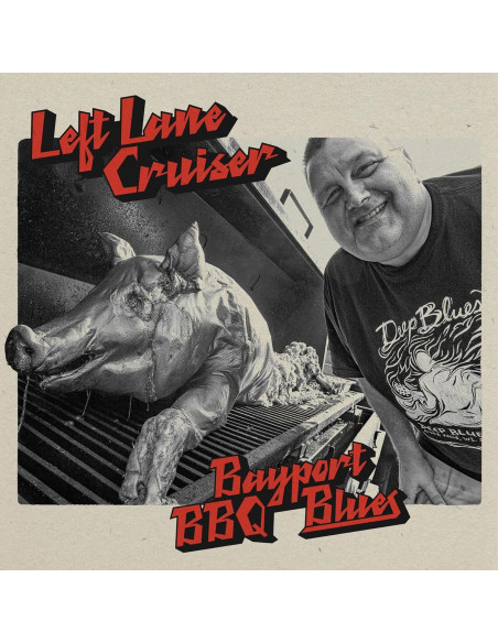 Left Lane Cruiser - Bayport Bbq Blues