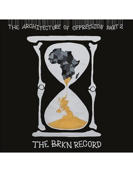 Brkn Record, The - The Architecture Of Oppression Part 2