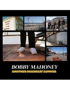 Bobby Mahoney - Another Deadbeat Summer