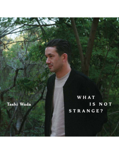 Wada, Tashi - What Is Not Strange?