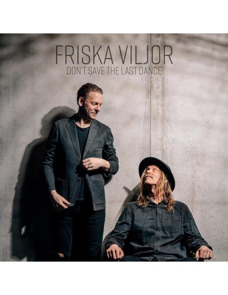 Friska Viljor - Don'T Save The Last Dance