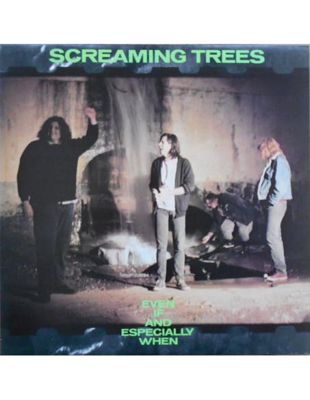 Screaming Trees - Even If and Especially When