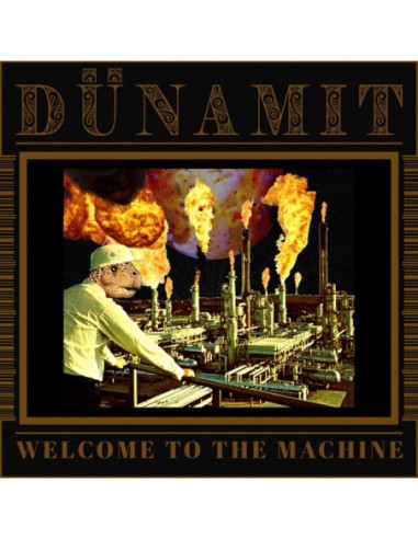 Dunamit - Welcome To The Machine