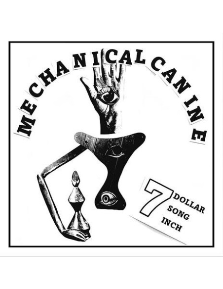 Mechanical Canine - 7 Dollar 7 Song 7 Inch - Random Color