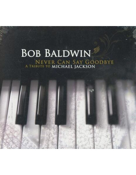 Baldwin, Bob - Never Can Say Goodbye (M. Jackson Trib.)