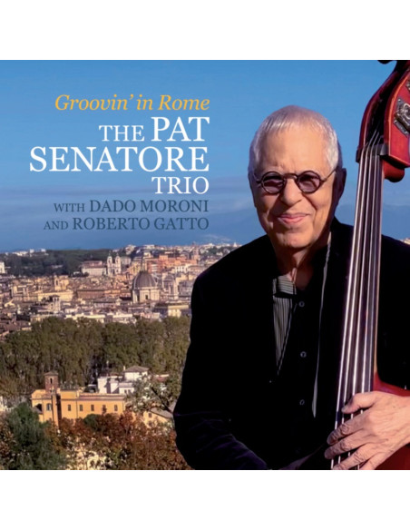 Senatore Pat Trio With Moroni Dado, Gatto Roberto - Groovin' In Rome - (CD)