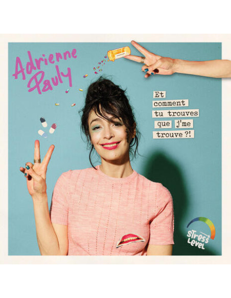 Pauly, Adrienne - Et Comment Tu Trouves Que Je Me Trouve?!