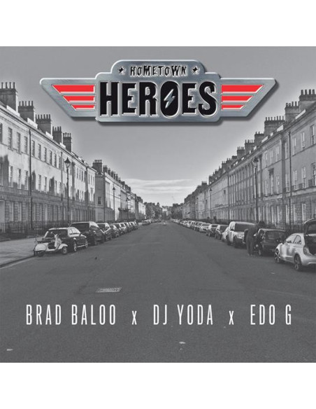 Hometown Heroes ( Brad Baloo X DJ Yoda X Edo G )