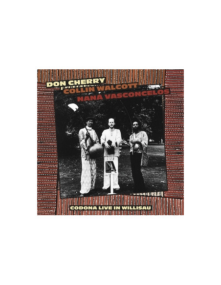 Cherry Don, Walcott Colin, Vasconcelos Nana - Codona Live In Willisau Switzerland