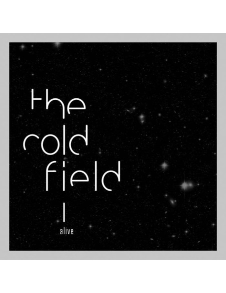 Cold Field The - Alive (Solid Silver Edition)
