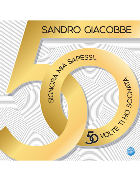 Giacobbe Sandro - Signora Mia Sapessi. .. 50 Volte Ti Ho Sognata - (CD)