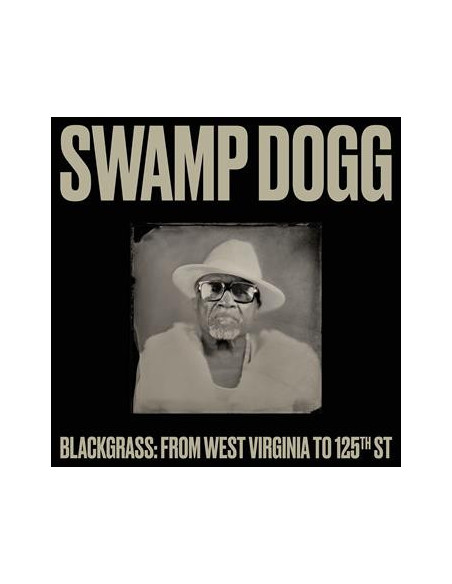 Swamp Dogg - Blackgrass: From West Virginia To 125Th