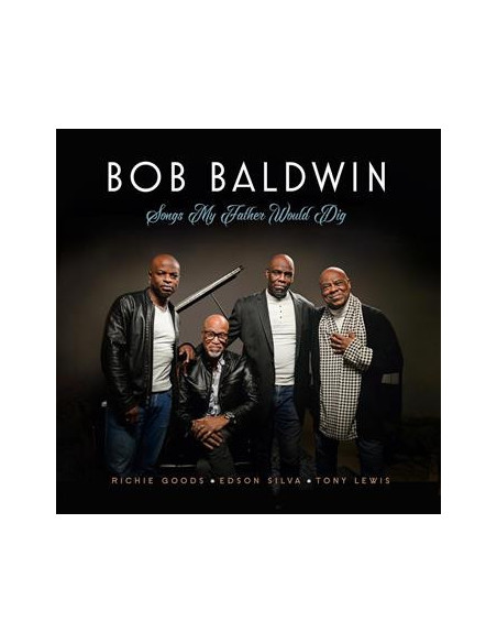 Baldwin, Bob - Songs My Father Would Dig - (CD)