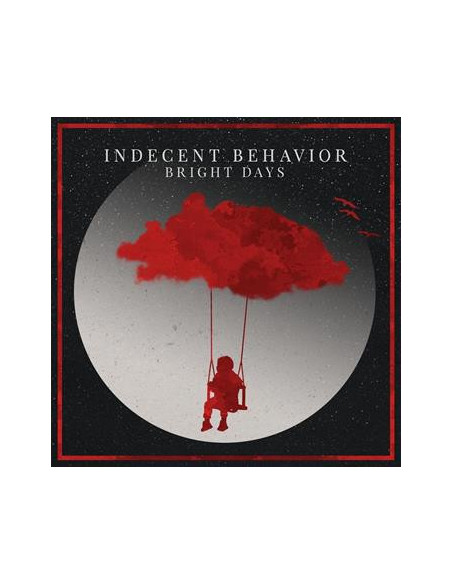 Indecent Behavior - Bright Days - (CD)