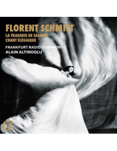 Florent Schmitt, Fra - Schmitt: La Tragedie De Salome and Chant E - (CD)