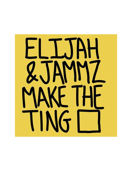 Elijah and Jammz - Make The Ting
