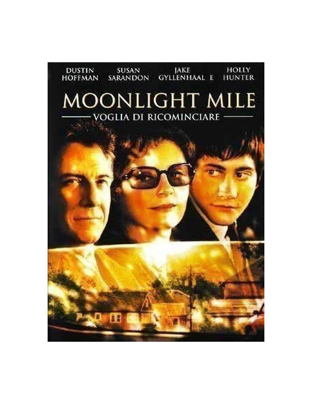 Moonlight Mile - Voglia Di Ricominciare