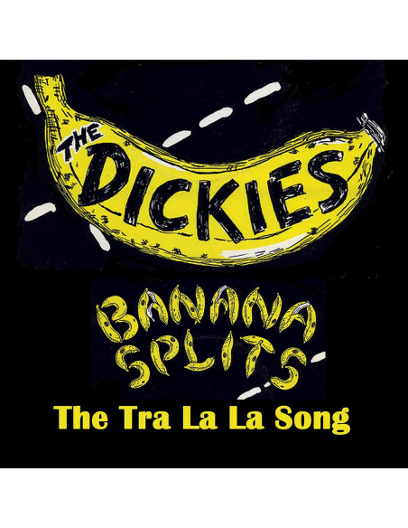 Dickies The - Banana Splits - The Tra La La Songs (7p)