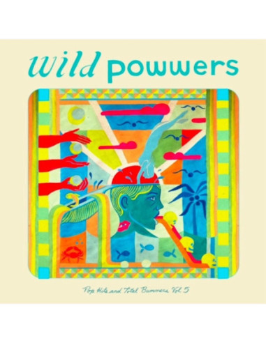 Wild Powwers - Pop Hits and Total Bummers Vol. 5
