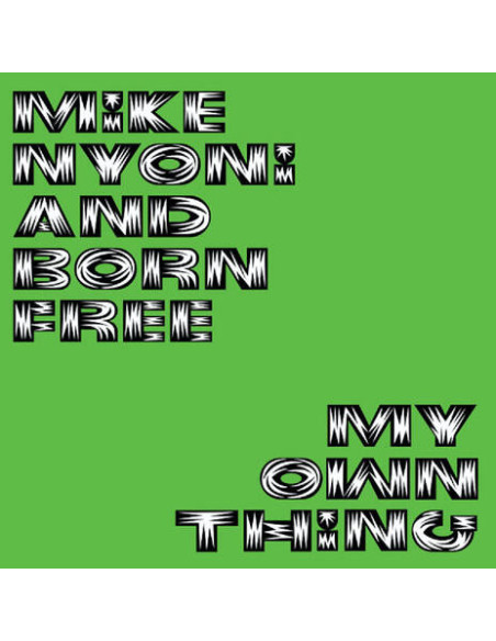 Mike Nyoni and Born Fr - My Own Thing