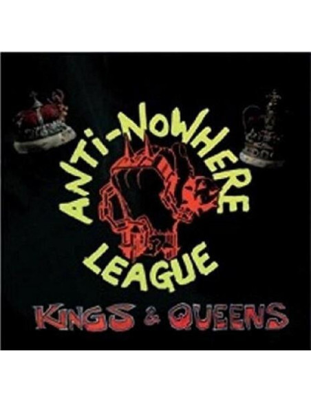 Anti-Nowhere League - Kings and Queens
