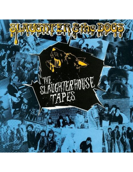 Slaughter and The Dogs - The Slaughterhouse Tapes