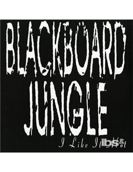 Blackboard Jungle - Like It Alot