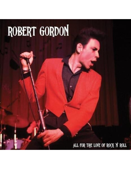 Gordon Robert - All For The Love Of Rock N' Roll - Red