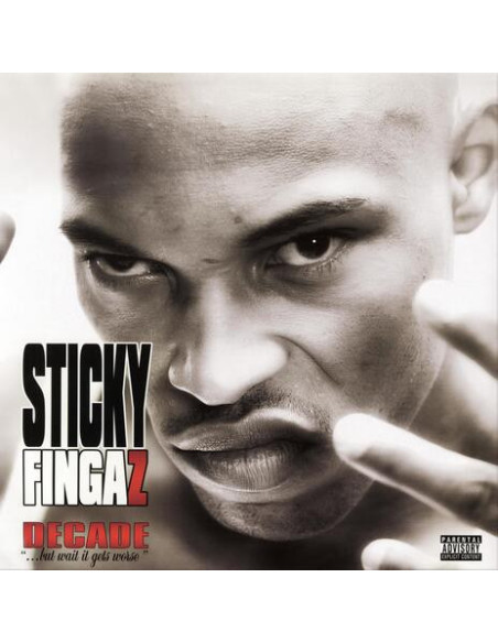 Sticky Fingaz - Decade But Wait It Gets Worse