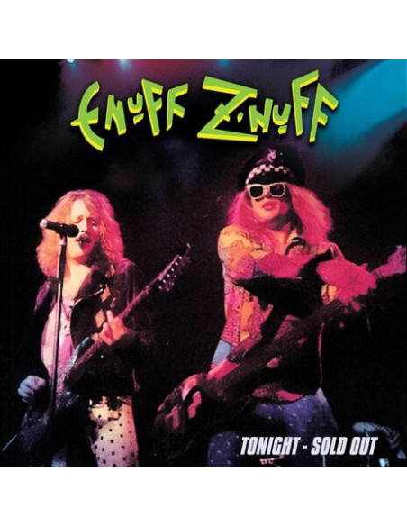 Enuff Z'Nuff - Tonight - Sold Out - Green