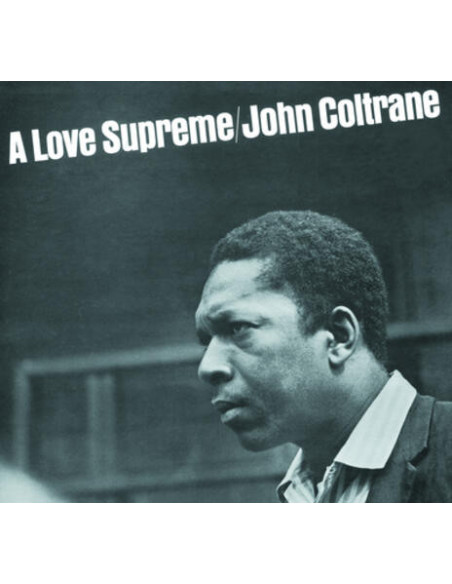 John Coltrane - A Love Supreme