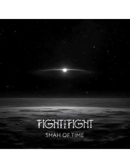 Fight The Fight - Shah Of Time