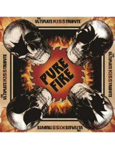 Pure Fire - The Ultimate Kiss Tribute/ Various - Pure Fire - The Ultimate Kiss Tribute / Various