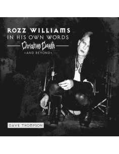 Williams Rozz/ Christian Death/ Shadow Project - In His Own Words - Christian Death and Beyond (Red)