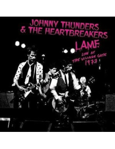 Thunders Johnny and Heartbreakers - L.A.M.F. Live At The Village Gate 1977