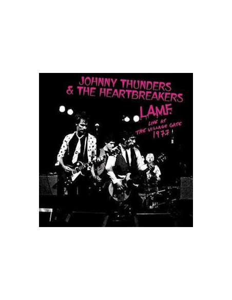 Thunders Johnny and Heartbreakers - L.A.M.F. Live At The Village Gate 1977