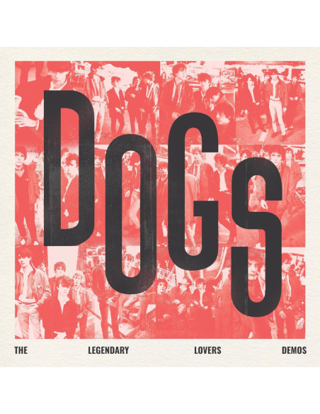 Dogs - Dogs (The Legendary Lovers Demos)