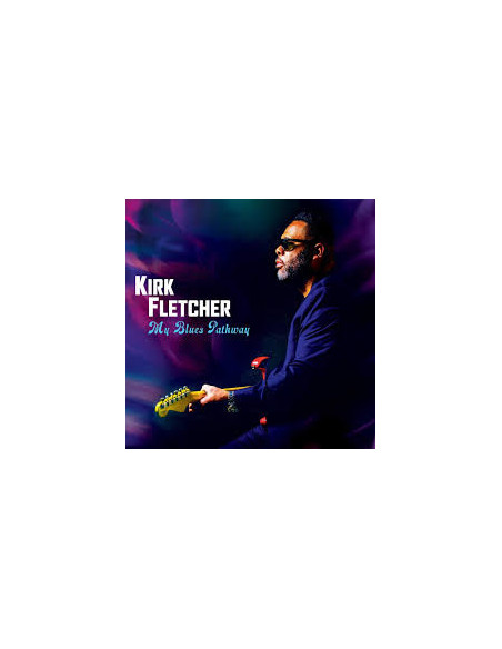 Fletcher Kirk - My Blues Pathway