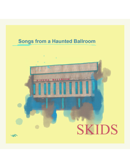 Skids - Songs From A Haunted Ballroom