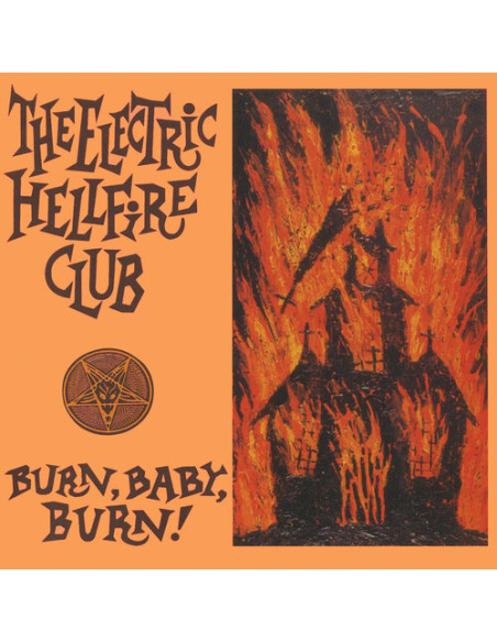 Electric Hellfire Club - Burn Baby Burn