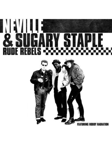 Neville and Sugary Staple - Rude Rebels