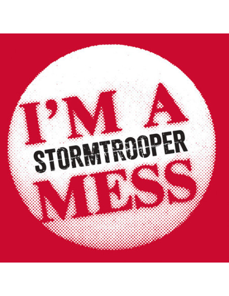 Stormtrooper - I'M A Mess