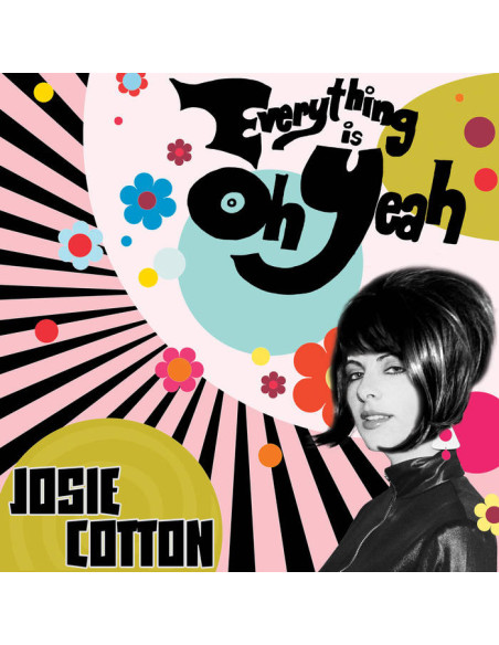Cotton Josie - Everything Is Oh Yeah