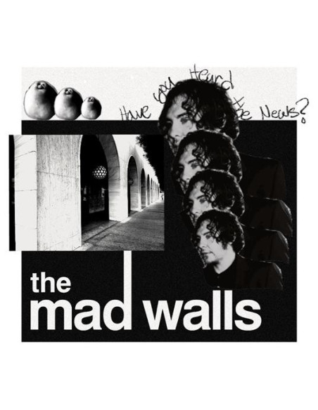 Mad Walls - Have You Heard The News?