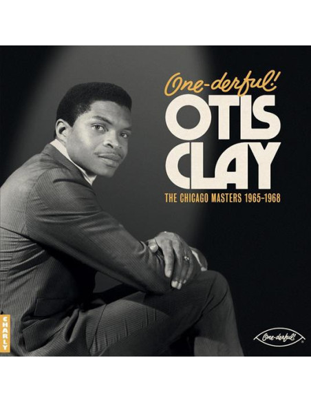 Clay Otis - The Chicago Masters 1965-1968