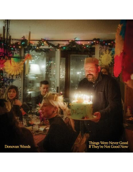 Woods, Donovan - Things Were Never Good If They'Re Not - (CD)