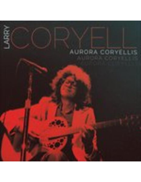 Coryell Larry - Aurora Coryellis - (CD)