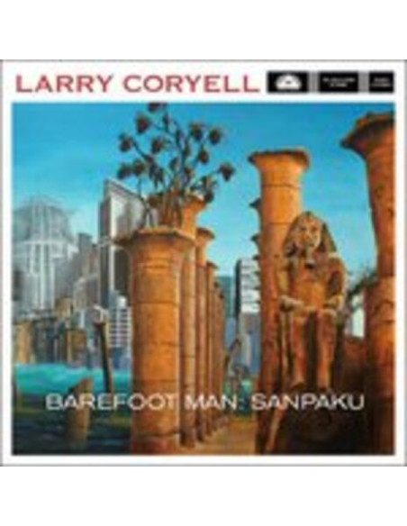 Coryell Larry - Barefoot Man: Sanpaku - (CD)